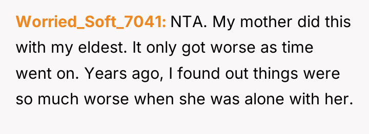 Worried_Soft_7041 NTA. My mother did this with my eldest. It...
