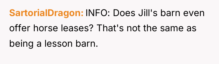 SartorialDragon INFO: Does Jill's barn even offer horse leases? That's...