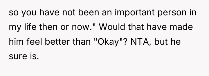 so you have not been an important person in my...
