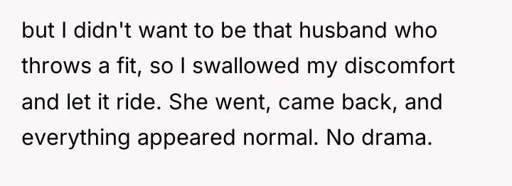 but I didn't want to be that husband who throws...