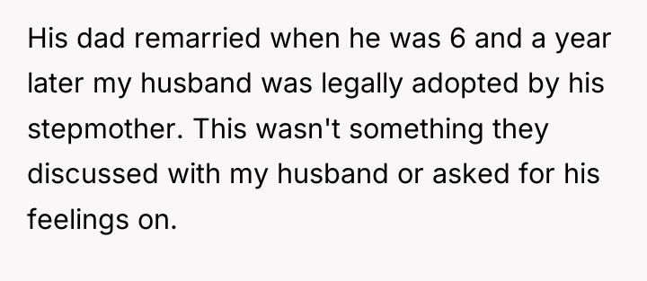 His dad remarried when he was 6 and a year...