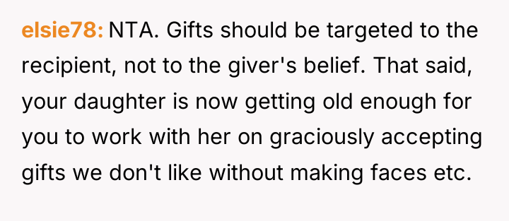 elsie78 NTA. Gifts should be targeted to the recipient, not...