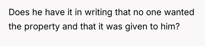 Does he have it in writing that no one wanted...