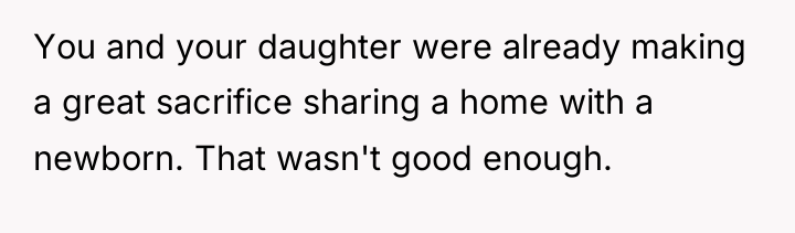 You and your daughter were already making a great sacrifice...