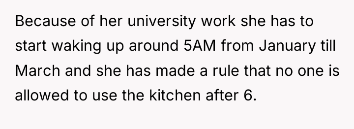 Because of her university work she has to start waking...