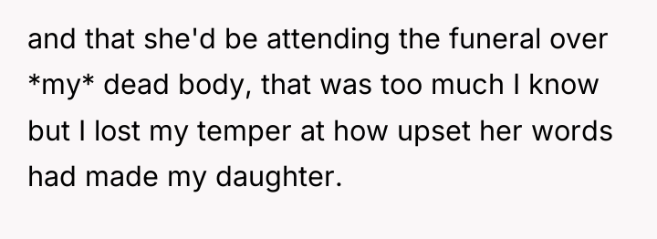 and that she'd be attending the funeral over *my* dead...