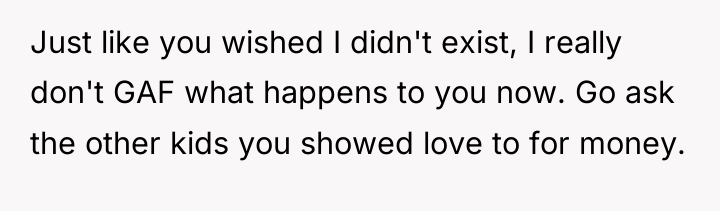 Just like you wished I didn't exist, I really don't...