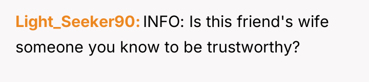 Light_Seeker90 INFO: Is this friend's wife someone you know to...