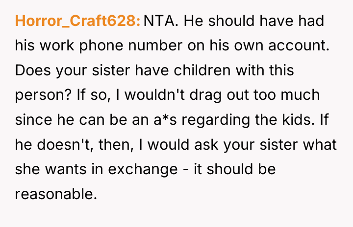 Horror_Craft628 NTA. He should have had his work phone number...