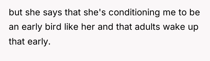 but she says that she's conditioning me to be an...