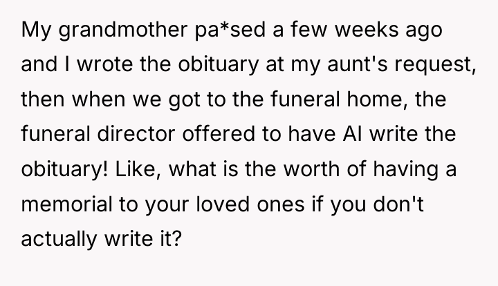 My grandmother pa*sed a few weeks ago and I wrote...