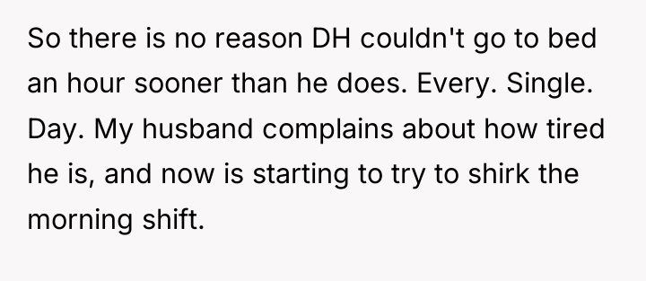 So there is no reason DH couldn't go to bed...