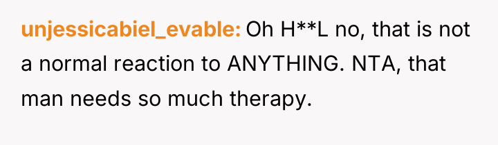 unjessicabiel_evable Oh H**L no, that is not a normal reaction...