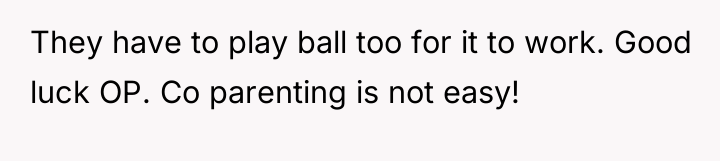 They have to play ball too for it to work....