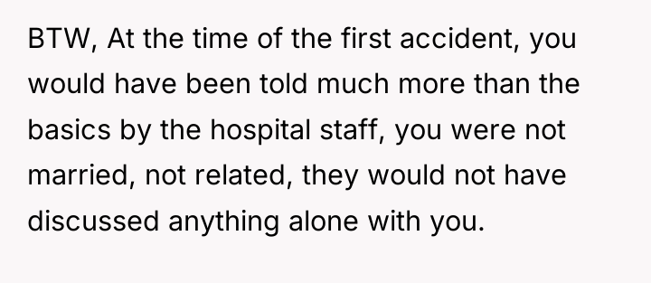 BTW, At the time of the first accident, you would...