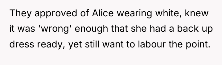 They approved of Alice wearing white, knew it was 'wrong'...