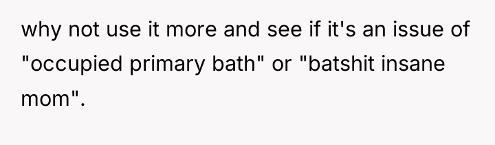 why not use it more and see if it's an...