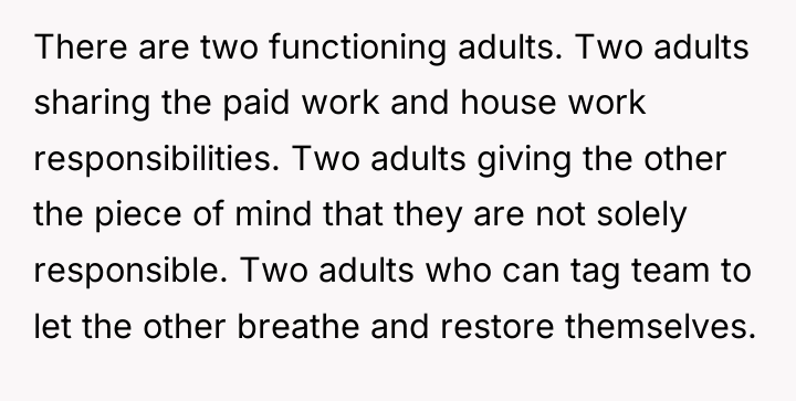 There are two functioning adults. Two adults sharing the paid...