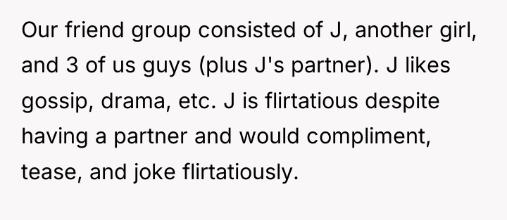 Our friend group consisted of J, another girl, and 3...