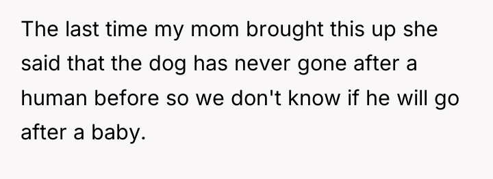 The last time my mom brought this up she said...
