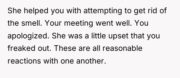 She helped you with attempting to get rid of the...