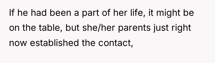 If he had been a part of her life, it...