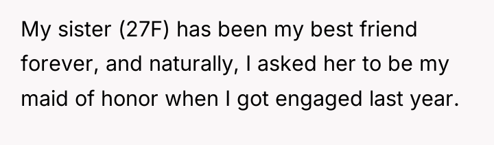 My sister (27F) has been my best friend forever, and...