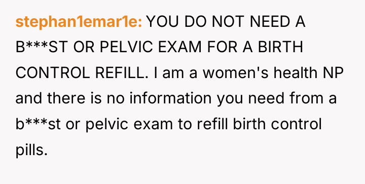 stephan1emar1e YOU DO NOT NEED A B***ST OR PELVIC EXAM...