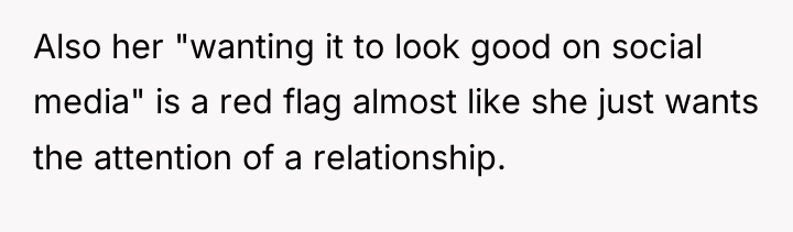 Also her "wanting it to look good on social media"...