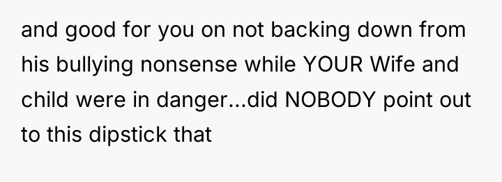 and good for you on not backing down from his...