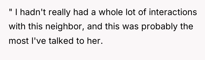 " I hadn't really had a whole lot of interactions...