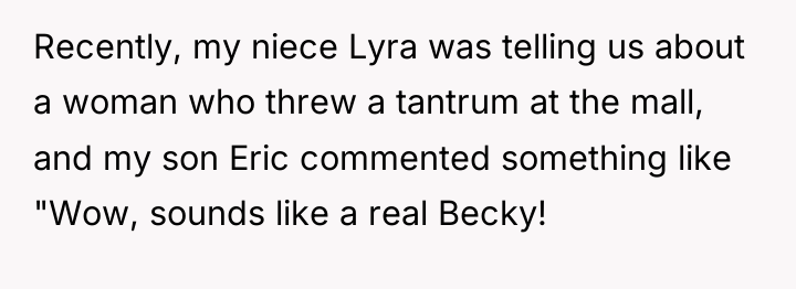 Recently, my niece Lyra was telling us about a woman...