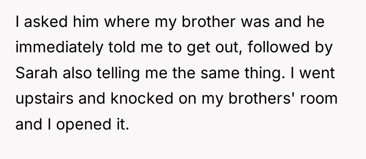 I asked him where my brother was and he immediately...