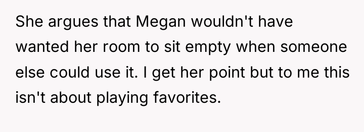 She argues that Megan wouldn't have wanted her room to...