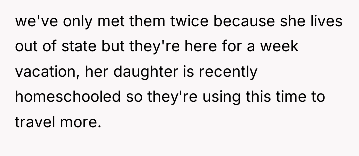 we've only met them twice because she lives out of...