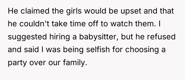 He claimed the girls would be upset and that he...