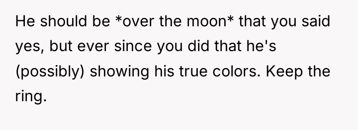 He should be *over the moon* that you said yes,...