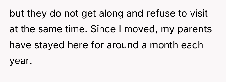 but they do not get along and refuse to visit...