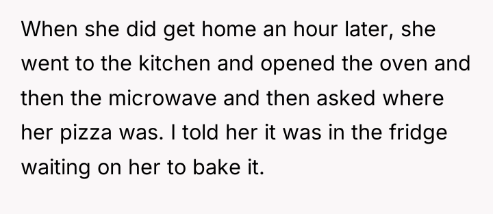 When she did get home an hour later, she went...