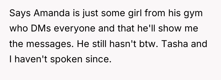 Says Amanda is just some girl from his gym who...