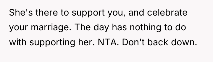 She's there to support you, and celebrate your marriage. The...