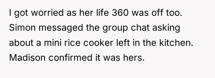 I got worried as her life 360 was off too....