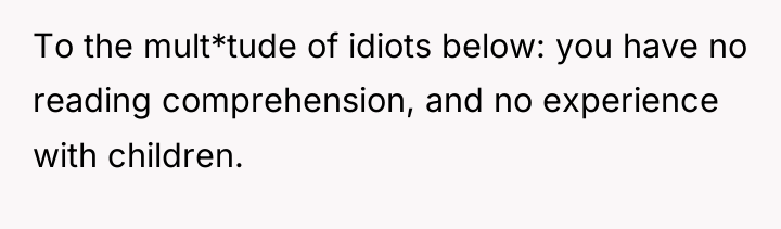To the mult*tude of idiots below: you have no reading...