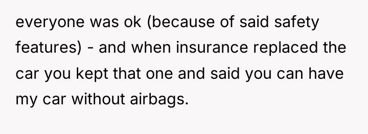 everyone was ok (because of said safety features) - and...