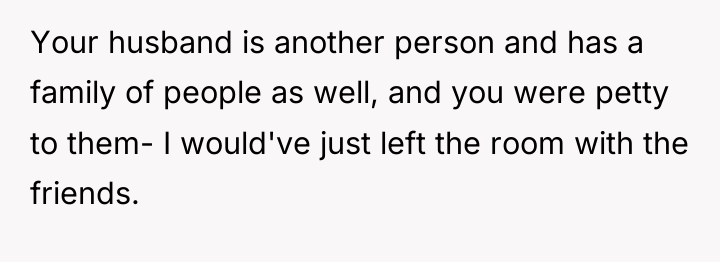 Your husband is another person and has a family of...
