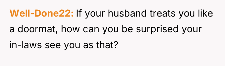 Well-Done22 If your husband treats you like a doormat, how...