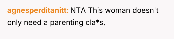 agnesperditanitt NTA This woman doesn't only need a parenting cla*s,