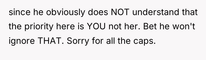 since he obviously does NOT understand that the priority here...
