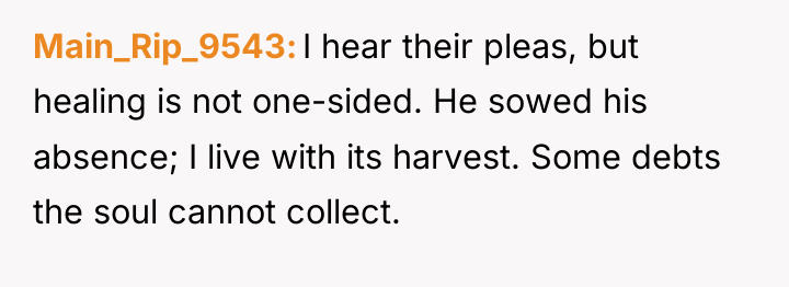 Main_Rip_9543 I hear their pleas, but healing is not one-sided....
