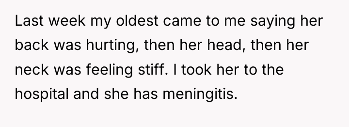 Last week my oldest came to me saying her back...